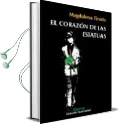 Descargar AudioLibro El Corazon de las Estatuas de Magdalena Tirado año 2007
