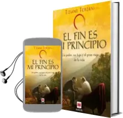 Descargar AudioLibro El fin es mi Principio: Un Padre, un Hijo y el Gran Viaje de la v ida de Tiziano Terzani año 2007