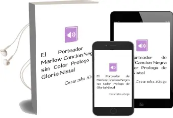 Descargar AudioLibro El Porteador de Marlow. Canción Negra sin Color. Prólogo de Gloria Nistal de Cesar Mba Abogo año 2007