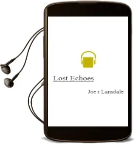 Descargar AudioLibro Lost Echoes de Joe R. Lansdale año 2007
