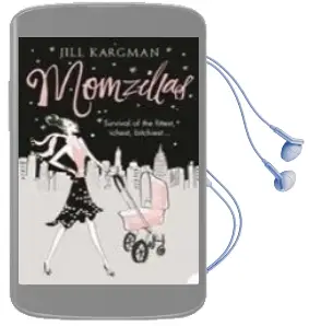 Descargar AudioLibro Momzillas de Jill Kargman año 2007
