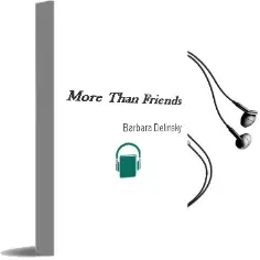 Descargar AudioLibro More Than Friends de Barbara Delinsky año 2007
