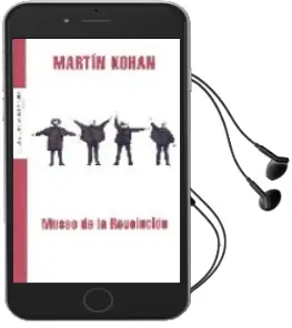Descargar AudioLibro Museo de la Revolucion de Martin Kohan año 2007