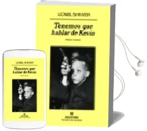 Descargar AudioLibro Tenemos que Hablar de Kevin de Lionel Shiver año 2007