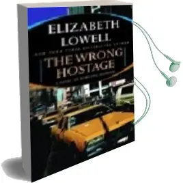 Descargar AudioLibro The Wrong Hostage de Elizabeth Lowell año 2007