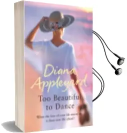 Descargar AudioLibro Too Beautiful to Dance de Diana Appleyard año 2007