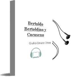 Descargar AudioLibro Bertoldo, Bertoldino y Cacaseno de Giulio Cesare Croce año 2007