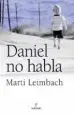 AudioLibro Daniel no Habla de Marti Leimbach