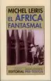 AudioLibro El Africa Fantasmal de Michel Leiris