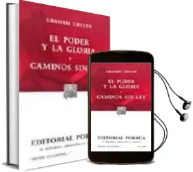 Descargar AudioLibro El Poder y la Gloria; Caminos sin ley de Graham Greene año 2007