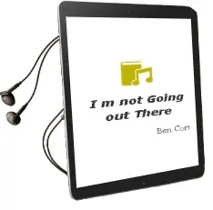 Descargar AudioLibro I m not Going out There de Ben Cort año 2007