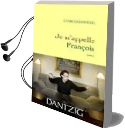 Descargar AudioLibro Je m Appelle François de Charles Dantzig año 2007