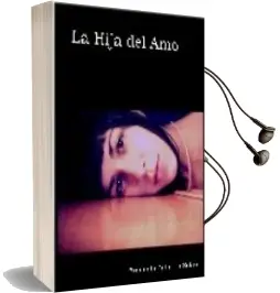 Descargar AudioLibro La Hija del amo de Armando Astarloa Solaun año 2007