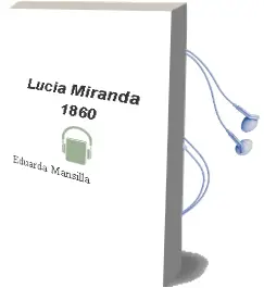 Descargar AudioLibro Lucia Miranda (1860) de Eduarda Mansilla año 2007