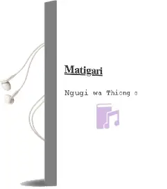 Descargar AudioLibro Matigari de Ngugi Wa Thiong O año 2007