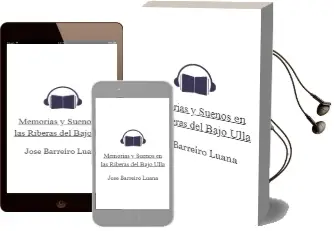 Descargar AudioLibro Memorias y Sueños en las Riberas del Bajo Ulla de Jose Barreiro Luaña año 2007