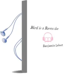 Descargar AudioLibro Bird is a Raven, the de Benjamin Lebert año 2007