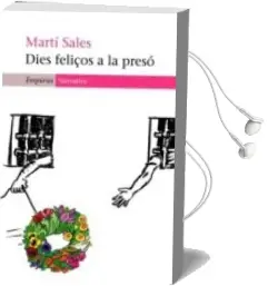 Descargar AudioLibro Dies Feliços a la Preso de Marti Sales año 2007
