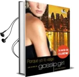 Descargar AudioLibro Gossip Girl: Porque yo lo Valgo. Cosas de Chicas de Cecily Von Ziegesar año 2007