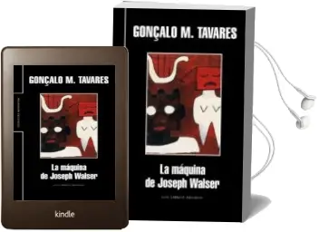 Descargar AudioLibro La Maquina de Joseph Walser de Gonçalo M. Tavares año 2007