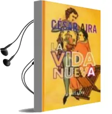Descargar AudioLibro La Vida Nueva de Cesar Aira año 2007