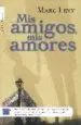 AudioLibro Mis Amigos y mis Amores de Marc Levy