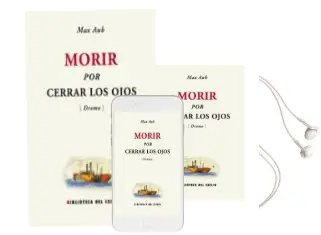 Descargar AudioLibro Morir por Cerrar los Ojos de Max Aub año 2007