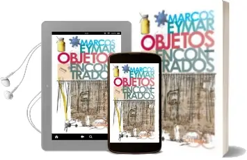 Descargar AudioLibro Objetos Encontrados de Marcos Eymar año 2007