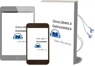 Descargar AudioLibro Once Upon a Quinceañera de Julia Alvarez año 2007