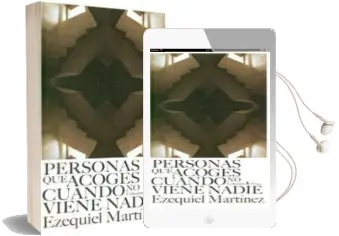 Descargar AudioLibro Personas que Acoges Cuando no Viene Nadie de Ezequiel Martinez Llorente año 2007