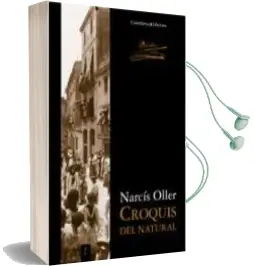 Descargar AudioLibro Croquis del Natural de Narcis Oller año 2007