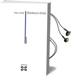 Descargar AudioLibro Disidencia Ferida de Xabier Alcalde Gonzalez año 2007