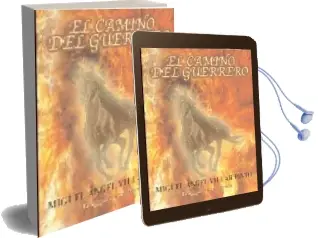 Descargar AudioLibro El Camino del Guerrero de Miguel Angel Villar Pinto año 2007