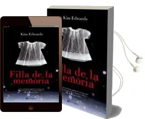 Descargar AudioLibro Filla de la Memoria de Kim Edwards año 2007