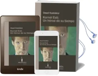 Descargar AudioLibro Kornel Esti. un Heroe de su Tiempo de Dezso Kosztolanyi año 2007