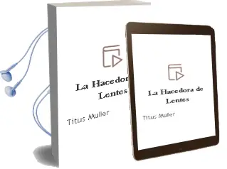 Descargar AudioLibro La Hacedora de Lentes de Titus Muller año 2007