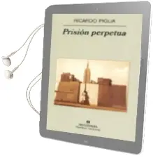 Descargar AudioLibro Prision Perpetua de Ricardo Piglia año 2007
