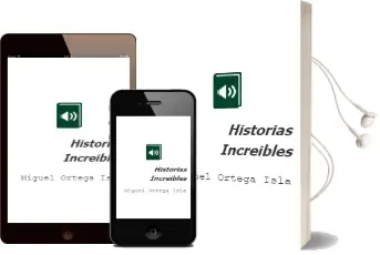 Descargar AudioLibro Historias Increibles de Miguel Ortega Isla año 2007