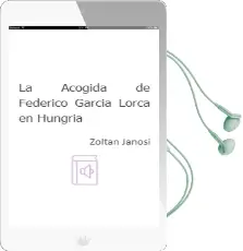 Descargar AudioLibro La Acogida de Federico Garcia Lorca en Hungria de Zoltan Janosi año 2007