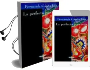 Descargar AudioLibro La Perfecta Otra Cosa de Fernanda Garcia Lao año 2007