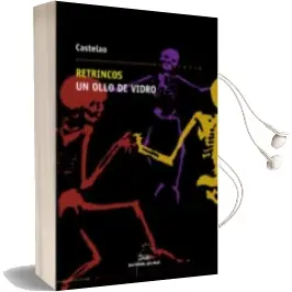 Descargar AudioLibro Retrincos; un Ollo de Vidro: Memorias dun Esquelete de Castelao año 2007