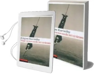 Descargar AudioLibro Viaje en Torno de mi Craneo de Frigyes Karinthy año 2007