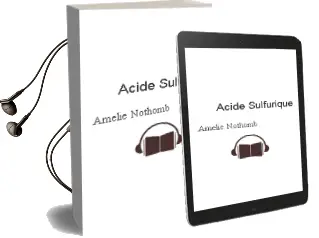 Descargar AudioLibro Acide Sulfurique de Amelie Nothomb año 2007