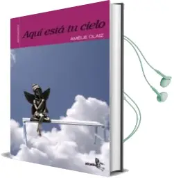Descargar AudioLibro Aqui Esta tu Cielo de Amelie Olaiz año 2007