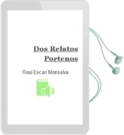 Descargar AudioLibro Dos Relatos Porteños de Raul Escari Mansalva año 2007