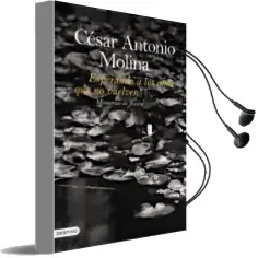 Descargar AudioLibro Esperando a los Años que no Vuelven de Cesar Antonio Molina año 2007
