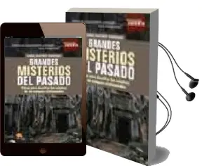 Descargar AudioLibro Grandes Misterios del Pasado: Claves para Descifrar los Enigmas d e las Antiguas Civilizaciones de Tomas Martinez Rodriguez año 2007