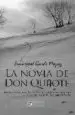 AudioLibro La Novia de don Quijote: Bienaventurados los Tristes Porque a sus Sonrisas les Saldran Dientes de Leche de Juan Jose Garde Mozaz