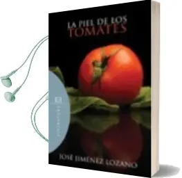 Descargar AudioLibro La Piel de los Tomates de Jose Jimenez Lozano año 2007