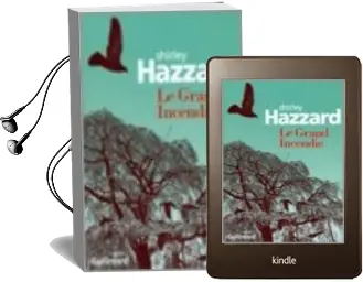 Descargar AudioLibro Le Grand Incendie de Shirley Hazzard año 2007